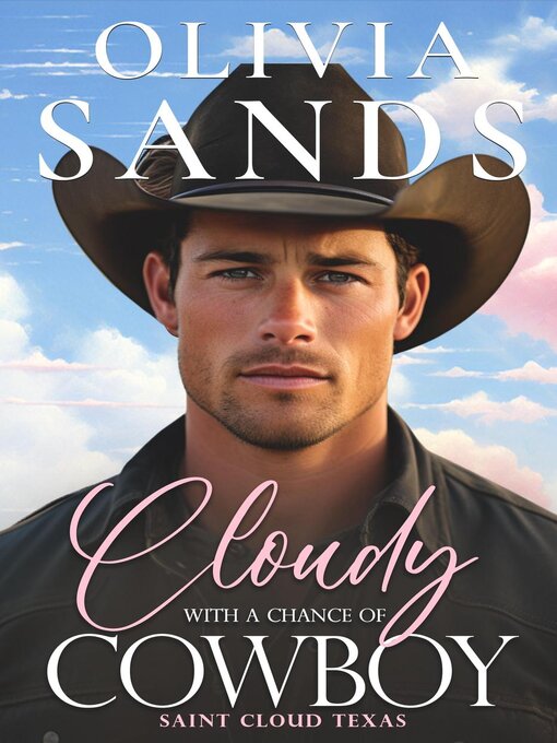 Title details for Cloudy with a Chance of Cowboy by Olivia Sands - Available